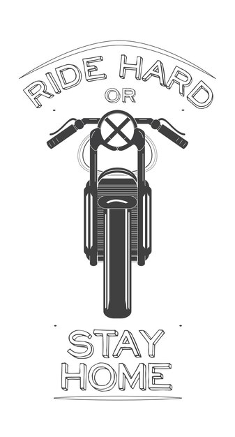 Vektor cafe racer bike logo mit biker-zitat - fahren sie hart oder bleiben sie zu hause. vektor-illustration