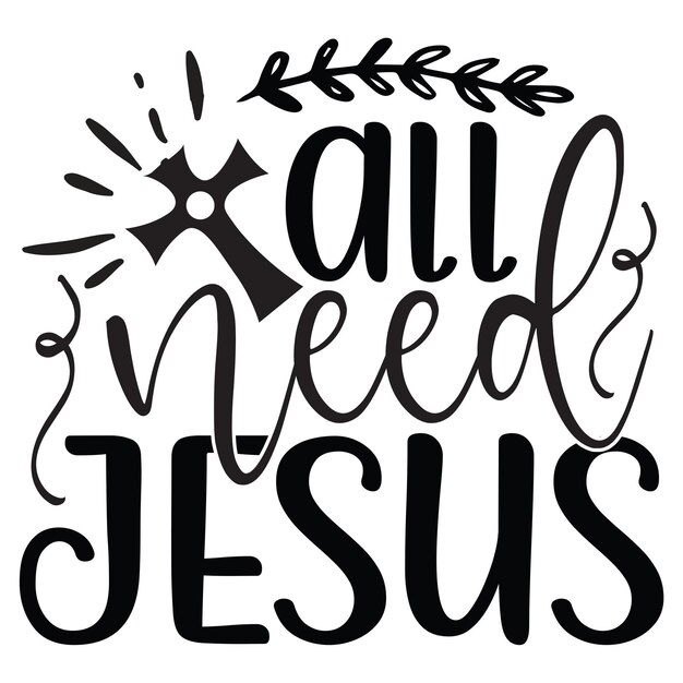 Vektor christliches t-shirt und svg-design jesus svg zitiert t-shirt-design motivations-inspirations-design