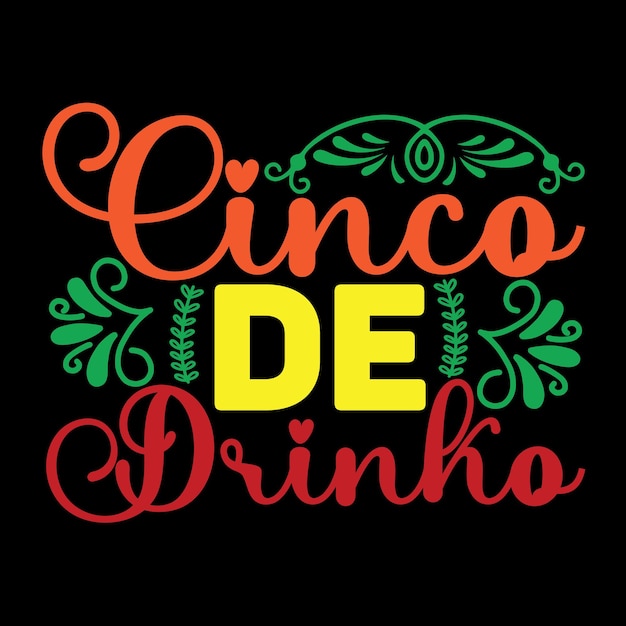 Vektor cinco de drinko svg-t-shirt-design