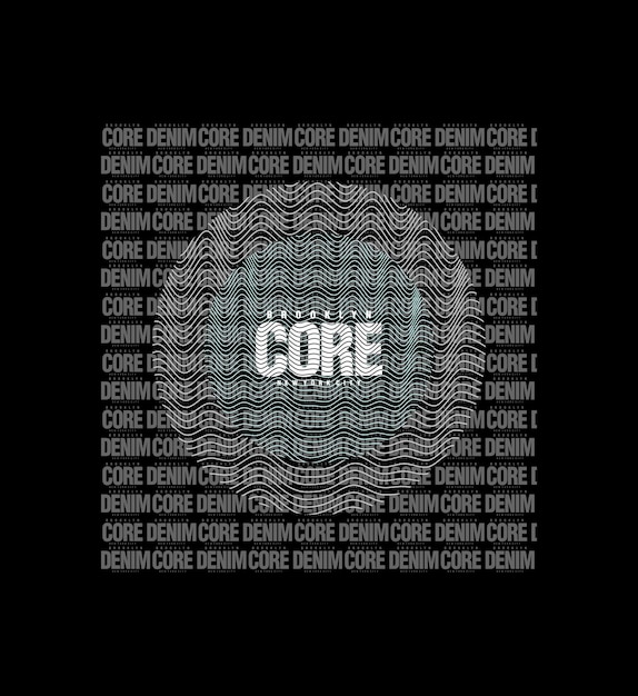 Core denim design typografie vektordesign text illustration zeichen t-shirt grafikdruck