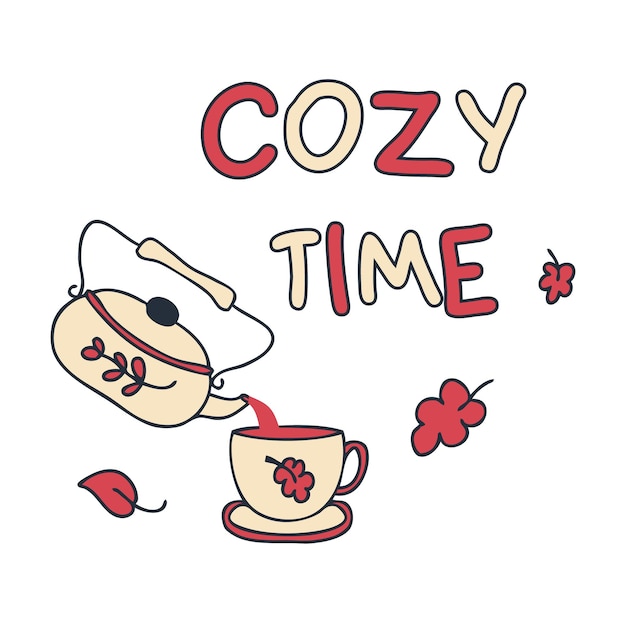 Vektor cosy time slogan print mit teekanne und tasse handgezeichneter vektoraufkleber isolierte illustration für dekor und design