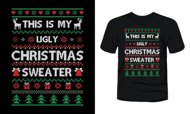 Das ist meine Vorlage für ein hässliches Weihnachtspullover-T-Shirt