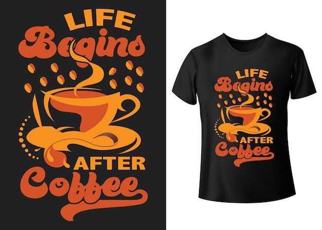 Das leben beginnt nach dem kaffee. t-shirt-design-zitate über hobbys und getränke