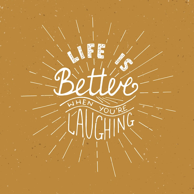 Vektor das leben ist besser wenn du lachst. motivierende beschriftung