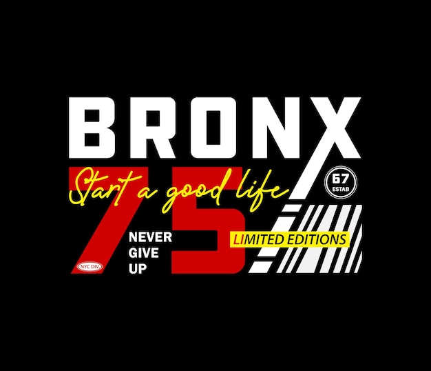 Vektor der bronx-typografie-motivations-slogan-vektor für t-shirt-drucke, poster und weitere verwendungszwecke