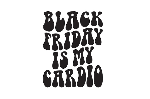 Der Schwarze Freitag ist mein Cardio