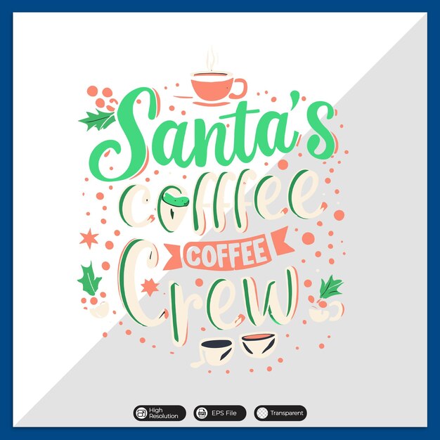 Der text von santa's coffee crew ist grün