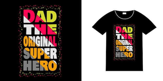 Vektor der ursprüngliche superheld vater tag typografie schwarz t-shirt design