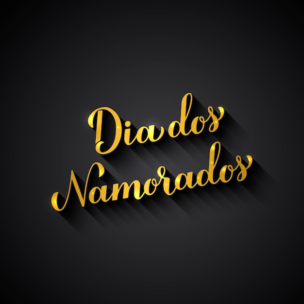Dia Dos Namorados goldener Kalligrafie-Schriftzug auf schwarzem Hintergrund Happy Valentines Day in Portugiesisch Feiertag in Brasilien am 12. Juni Vektorvorlage für Grußkarten-Logo-Design-Banner etc