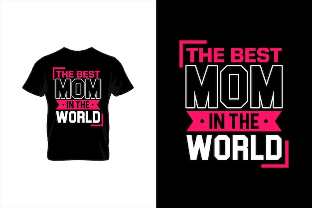 Die beste Mutter der Welt Muttertags-T-Shirt-Design meistverkauftes T-Shirt-Design
