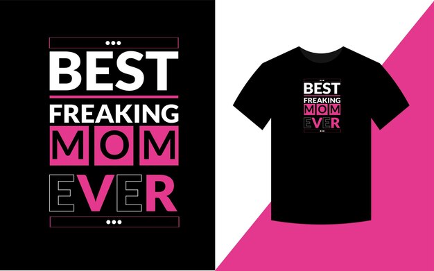 Die beste verdammte Mutter aller Zeiten zitiert typografisches T-Shirt-Design