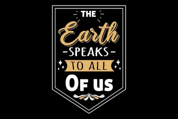 Die Erde spricht zu uns allen Zitate Landschaftsdesign Premium Vektor