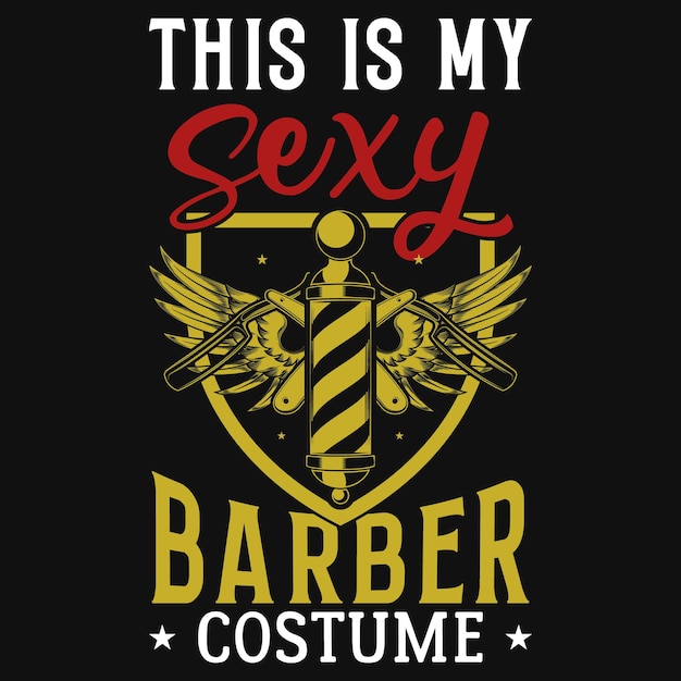 Dies ist mein sexy friseurkostüm-t-shirt-design