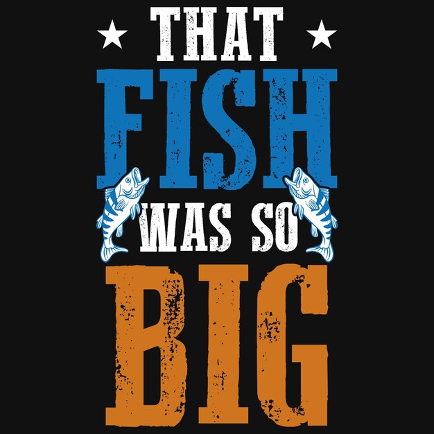 Dieser fisch war ein so großes t-shirt-design