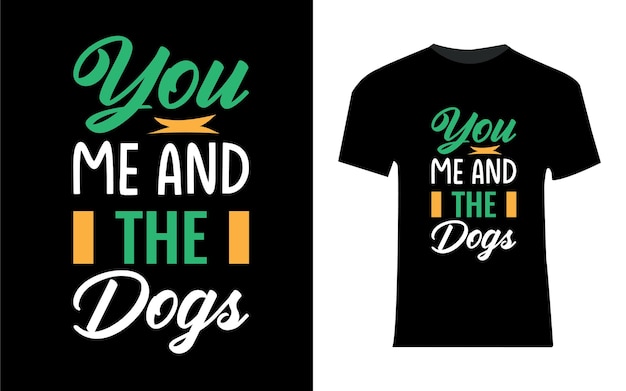 Du, ich und das hunde-t-shirt-design
