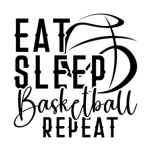 Eat sleep basketball wiederholen