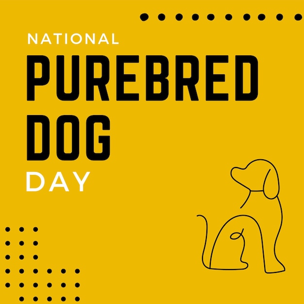 Ein gelbes Schild mit der Aufschrift „Nationaler Tag der reinrassigen Hunde“.