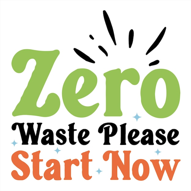 Vektor ein poster, auf dem zero waste steht, bitte fangen sie jetzt an.