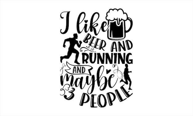 Ein Poster mit einem laufenden Mann und einem Bierkrug mit der Aufschrift „I like beer and running“ und vielleicht „people“.