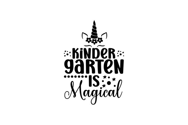 Ein SchwarzWeißPoster mit dem Spruch Kindergarten ist magisch