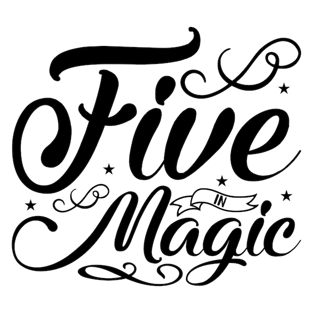 Ein schwarz-weiß-poster mit der aufschrift „five magic“.