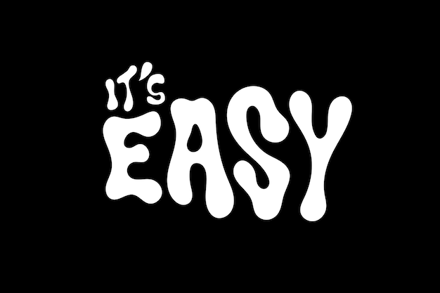 Ein schwarzer hintergrund mit den worten „it's easy“ in weiß geschrieben.
