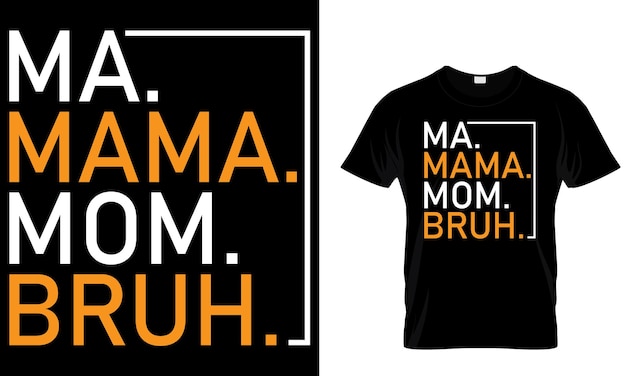 Ein schwarzes T-Shirt, auf dem Mama, Mama und Brunch steht.
