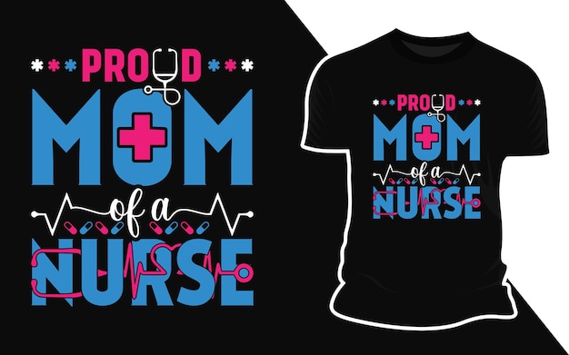 Vektor ein schwarzes t-shirt mit der aufschrift „stolze mom of a nurse“ darauf.