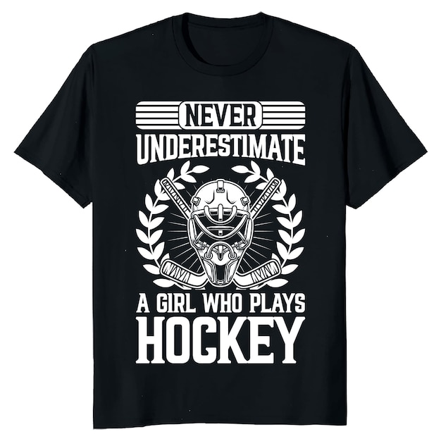 Ein schwarzes T-Shirt mit der Aufschrift unterschätze niemals ein Mädchen, das Hockey spielt.