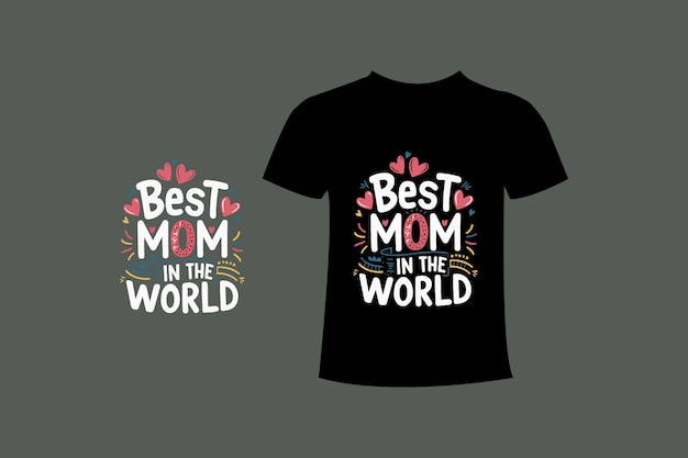 ein schwarzes T-Shirt mit der besten Mutter der Welt
