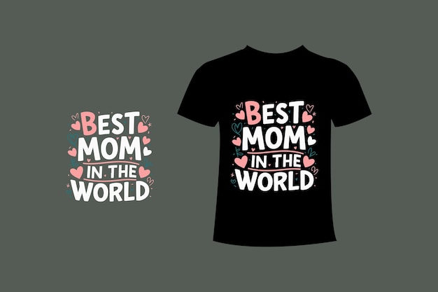 ein schwarzes T-Shirt mit der besten Mutter der Welt