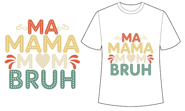 Ein t-shirt mit der aufschrift „mama mom br“ drauf