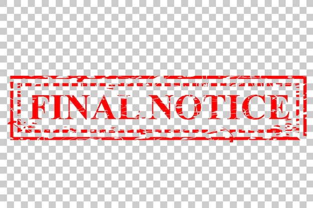 Einfache Vector Red Rectangle Rubber Stamp Final Notice auf transparentem Effekthintergrund