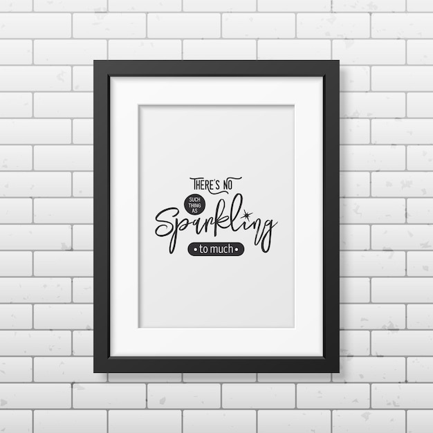 Es gibt kein funkelndes vektortypografisches Zitat Schwarzer moderner Rahmen auf Ziegelwand Edelstein Diamant funkeln jewerly Konzept motivierend inspirierend Poster Typografie Schriftzug