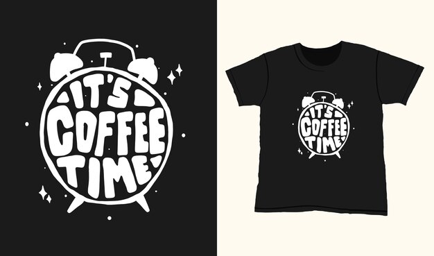 Es ist kaffeezeit. zitat typografie schriftzug für t-shirt design. handgezeichnete schrift