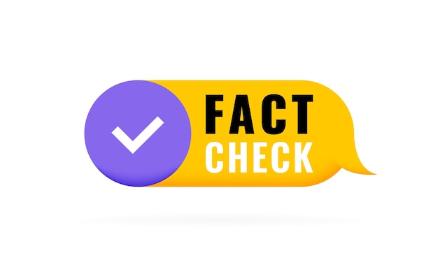 Faktencheck 3D-Sprechblase mit Häkchen Bannerdesign für Wirtschaftsnachrichten und Journalismus Vektorillustration