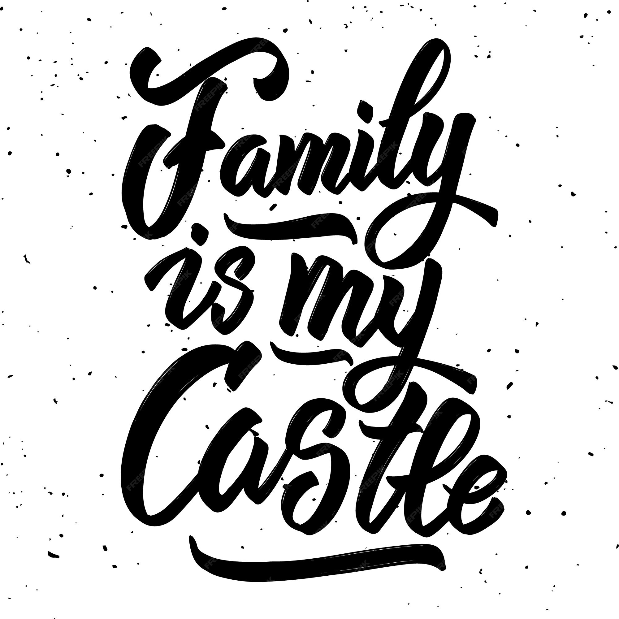 Familie ist mein schloss. hand beschriftung auf weißem