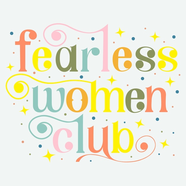 Vektor fearless women club typografie premium-vektor-illustration