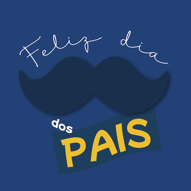 Vektor feliz dia dos pais oder happy father's day auf brasilianisches portugiesisch mit schnurrbart-symbol