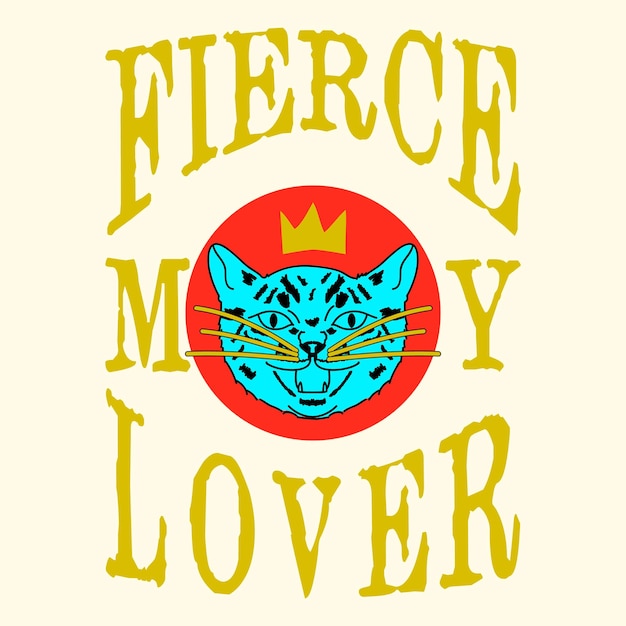 Vektor fierce my lover mode-slogan-druck