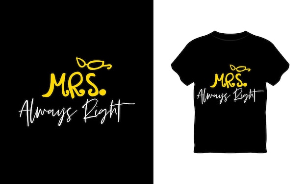 Frau always right typografie-t-shirt-design