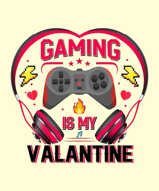 GAMING IS MY VALENTINE Valentinstag-T-Shirt-Design