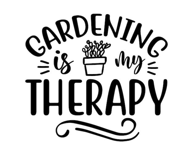 Gartenarbeit ist meine therapie-phrase-schriftzug mit weißem hintergrund