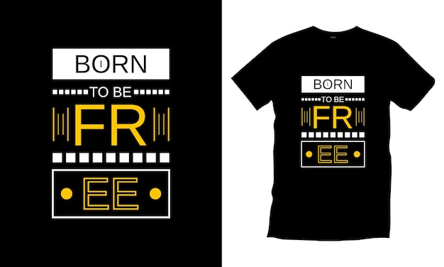 Geboren, um kostenloses typografie-t-shirt-design premium vector zu sein