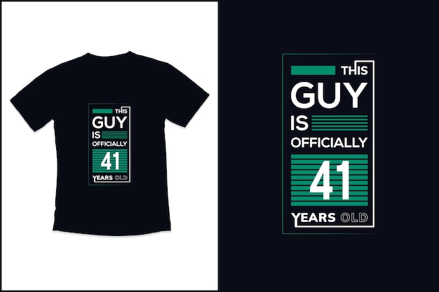 Geburtstags-t-shirt-design mit guy ist offiziell 41 jahre alt typografie-t-shirt-design