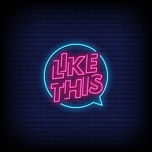 Gefällt mir dieser Neon Signs Style Text