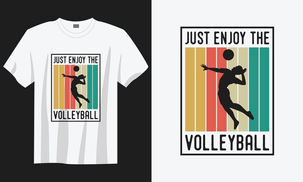 Genießen sie einfach die volleyball-vintage-typografie-basketball-volleyball-t-shirt-designillustration