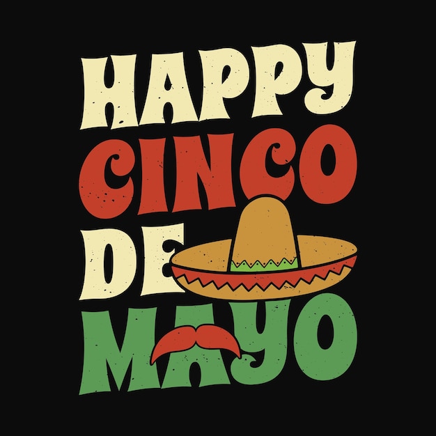 Glückliches t-shirt cinco des mayo mexikanische festivalhemden lustige t-shirt entwürfe cinco des mayo