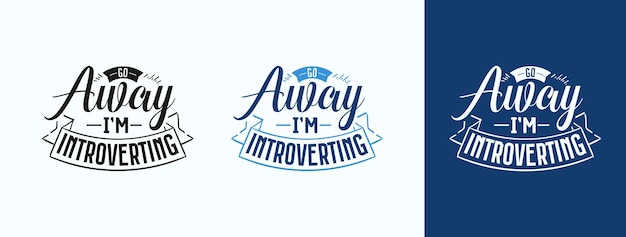 Go away im introverting für t-shirt-print-kartenbecher und vieles mehr