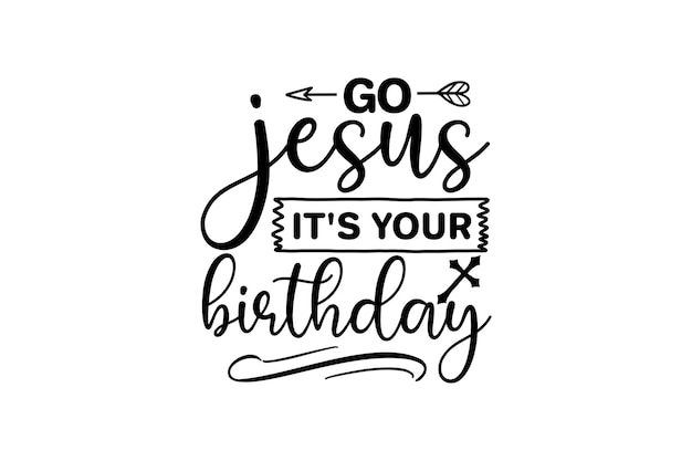 Go Jesus, es ist deine Geburtstagsvektordatei